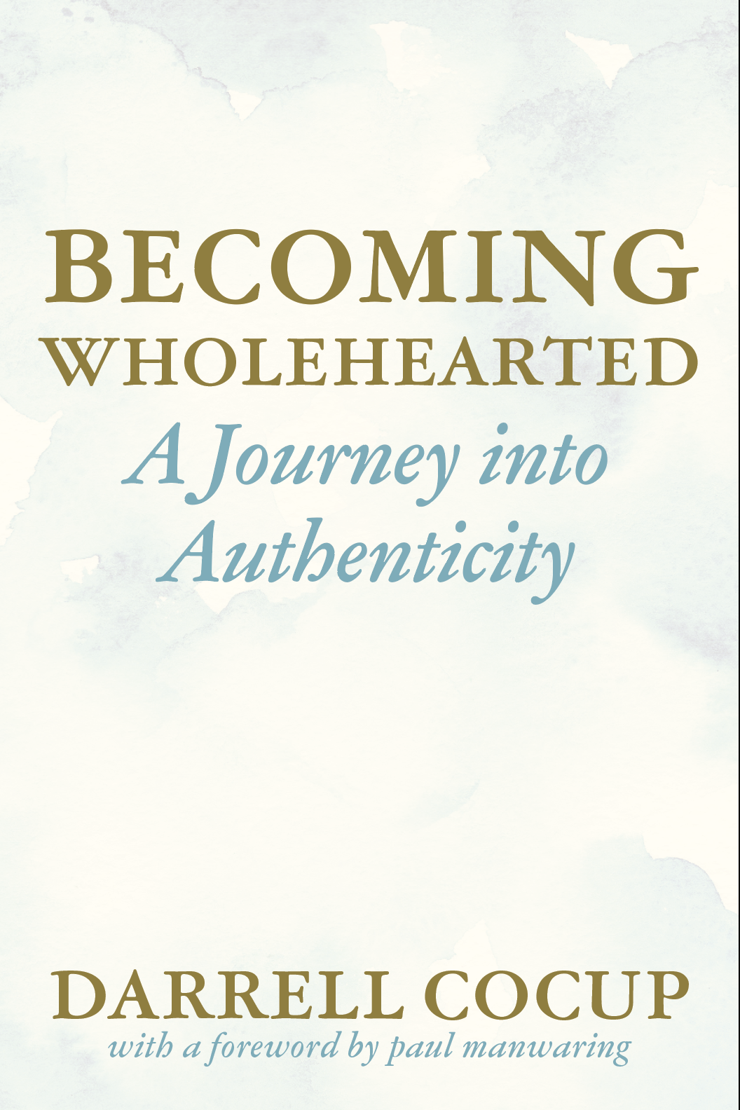 Becoming Wholehearted: A Journey into Authenticity book cover